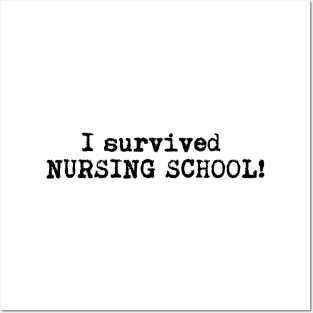 I survived nursing school! Posters and Art